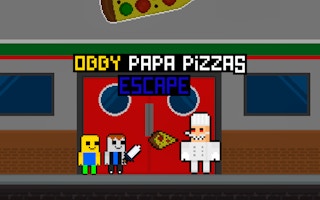 Obby Papa Pizzas Escape - Adventure Game